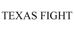 TEXAS FIGHT