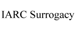 IARC SURROGACY