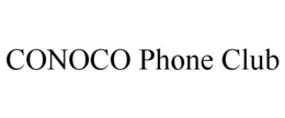CONOCO PHONE CLUB