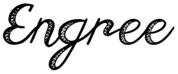 ENGREE