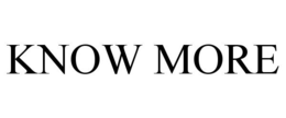KNOW MORE