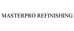MASTERPRO REFINISHING