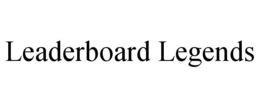 LEADERBOARD LEGENDS