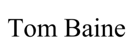 TOM BAINE