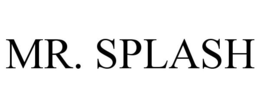 MR. SPLASH