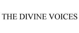 THE DIVINE VOICES
