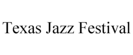 TEXAS JAZZ FESTIVAL