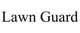 LAWN GUARD