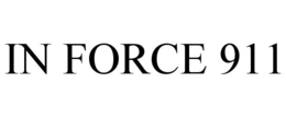IN FORCE 911