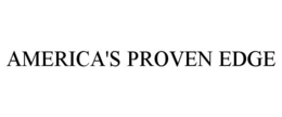 AMERICA'S PROVEN EDGE