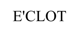 E'CLOT