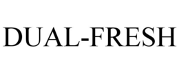 DUAL-FRESH