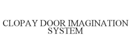 CLOPAY DOOR IMAGINATION SYSTEM