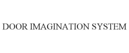 DOOR IMAGINATION SYSTEM