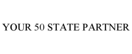 YOUR 50 STATE PARTNER