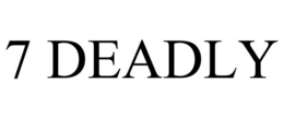 7 DEADLY