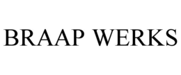BRAAP WERKS