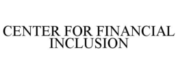 CENTER FOR FINANCIAL INCLUSION