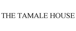 THE TAMALE HOUSE