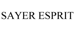 SAYER ESPRIT