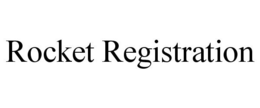 ROCKET REGISTRATION