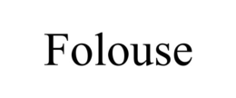 FOLOUSE