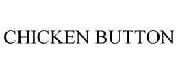 CHICKEN BUTTON