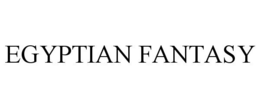 EGYPTIAN FANTASY