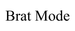 BRAT MODE