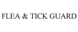 FLEA & TICK GUARD