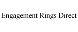 ENGAGEMENT RINGS DIRECT