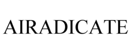 AIRADICATE
