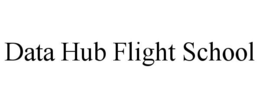DATA HUB FLIGHT SCHOOL