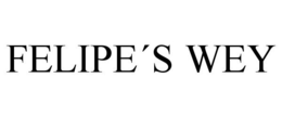 FELIPE´S WEY