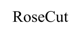 ROSECUT
