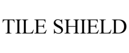 TILE SHIELD