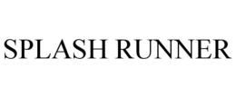 SPLASH RUNNER