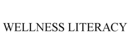 WELLNESS LITERACY