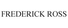 FREDERICK ROSS