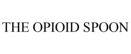 THE OPIOID SPOON