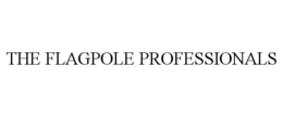 THE FLAGPOLE PROFESSIONALS