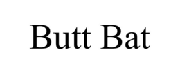 BUTT BAT