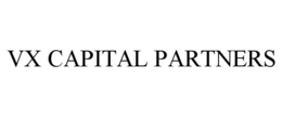 VX CAPITAL PARTNERS