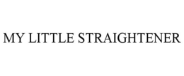 MY LITTLE STRAIGHTENER