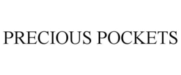 PRECIOUS POCKETS