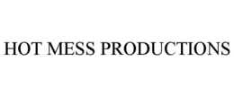 HOT MESS PRODUCTIONS