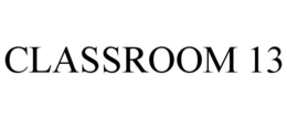CLASSROOM 13