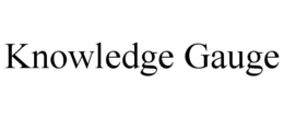 KNOWLEDGE GAUGE