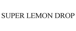 SUPER LEMON DROP