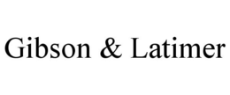 GIBSON & LATIMER